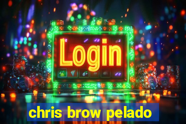 chris brow pelado